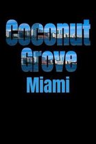 Coconut Grove: Miami Neighborhood Skyline