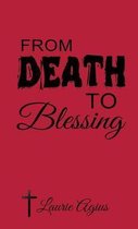 From Death to Blessing