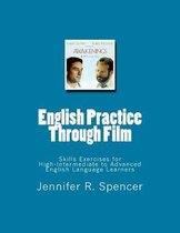 English Practice Through Film: Skills Exercises for English Language Learners