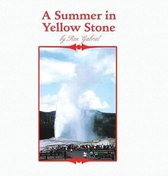 A Summer in Yellowstone