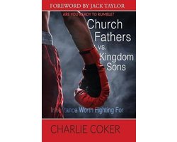Church Fathers vs Kingdom Sons