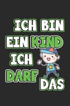 Ich bin ein Kind ich darf das: Malbuch, Notizbuch, Tagebuch - Geschenk-Idee f�r Jungen - Karo - A5 - 120 Seiten