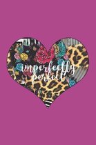 Imperfectly Perfect: 140 Page Life Journal / Adult and Teen Coloring Book / Positive Affirmation Journal / Anxiety Stress Depression Journa