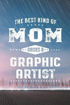 The Best Kind Of Mom Raises A Graphic Artist