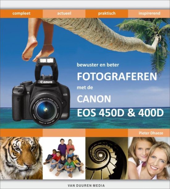 Cover van het boek 'Bewuster en beter fotograferen met de Canon Eos 450D en 400D' van Pieter Dhaeze