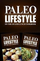 Paleo Lifestyle - On The Go and Lunch Cookbook: Modern Caveman CookBook for Grain Free, Low Carb, Sugar Free, Detox Lifestyle
