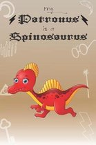 My Patronus Is A Spinosaurus: Cute Spinosaurus Lovers Journal / Notebook / Diary / Birthday Gift (6x9 - 110 Blank Lined Pages)