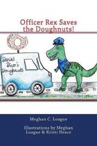 Officer Rex Saves the Doughnuts!
