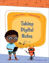 Create and Share: Thinking Digitally - Taking Digital Notes