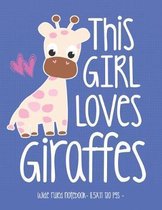 This Girl Loves Giraffes