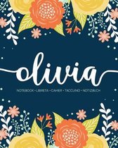 Olivia: Notebook - Libreta - Cahier - Taccuino - Notizbuch: 110 pages paginas seiten pagine: Modern Florals First Name Noteboo