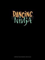 Dancing Ninja