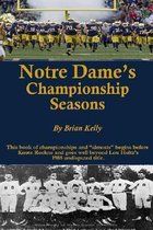 Notre Dame's Championship Seasons