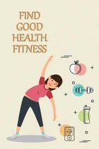 Find Good Health Fitness