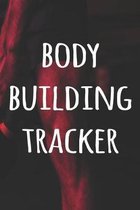 Body Building Tracker: The perfect way to record your gains in the gym - record over 100 weeks of workouts - ideal gift for anyone who loves