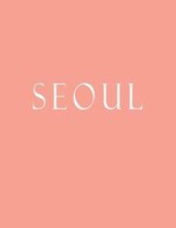 Seoul: Decorative Book to Stack Together on Coffee Tables, Bookshelves and Interior Design - Add Bookish Charm Decor to Your