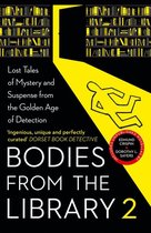 Bodies from the Library 2 Forgotten Stories of Mystery and Suspense by the Queens of Crime and other Masters of Golden Age Detection