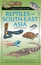 Bloomsbury Naturalist - Field Guide to the Reptiles of South-East Asia