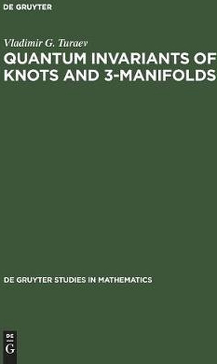 語学・辞書・学習参考書 Quantum Invariants of Knots and 3-Manifo 語学・辞書・学習参考書 Quantum Invariants of Knots and 3