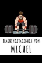 Trainingstagebuch von Michel: Personalisierter Tagesplaner f�r dein Fitness- und Krafttraining im Fitnessstudio oder Zuhause