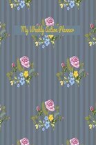 My Weekly Action Planner: Trendy Undated 6 x 9, 120 pages, Planner ( Daily Planner, Weekly Planner, To-Do List, Organizer, Checklist Planner, Ta
