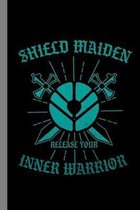 Shield Maiden: Norse Myth Gift For Viking Fans (6''x9'') Dot Grid Notebook To Write In