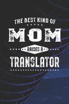 The Best Kind Of Mom Raises A Translator