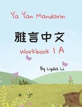 Ya Yan Mandarin Workbook 1A