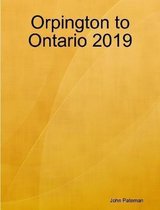 Orpington to Ontario 2019