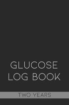 Glucose Log Book: Daily Tracker for Two Years, Black Cover