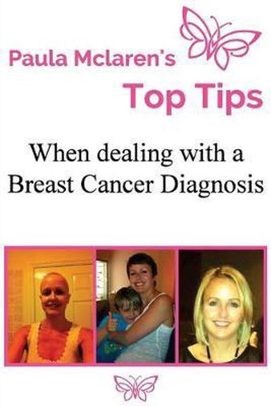 Paula McLaren's Top Tips When Dealing With A Breast Cancer D ... - cover