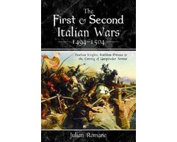 Omslag van The First and Second Italian Wars 14941504 Fearless Knights, Ruthless Princes and the Coming of Gunpowder Armies