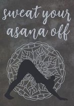 Sweat Your Asana Off: Yoga Training Workbook