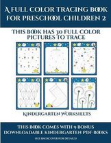 Kindergarten Worksheets (A full color tracing book for preschool children 2)