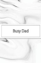 Busy Dad: 2020 Weekly Planner Notebook With Notes, Journal Organizer, To Do List, Makes Great Productivity Gift For Busy Profess