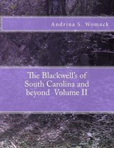 The Blackwell's of South Carolina and beyond Volume II