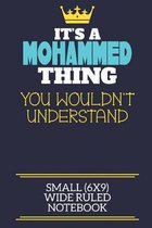 It's A Mohammed Thing You Wouldn't Understand Small (6x9) Wide Ruled Notebook