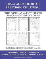 Kindergarten Worksheet Games (Trace and Color for preschool children 2)