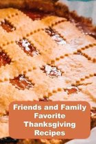 Friends and Family Favorite Thanksgiving Recipes: A Personal Size Notebook for Keeping and Sharing Recipes