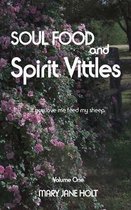 SOUL FOOD and SPIRIT VITTLES