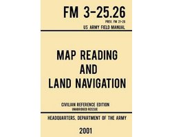Omslag van Military Outdoors Skills- Map Reading And Land Navigation - FM 3-25.26 US Army Field Manual FM 21-26 (2001 Civilian Reference Edition)