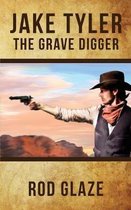 Jake Tyler: The Grave Digger
