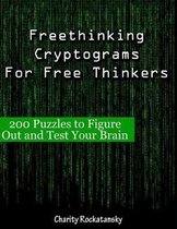Freethinking Cryptograms for Free Thinkers: 200 Puzzles to Figure Out and Test Your Brain
