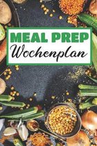 Meal Prep Wochenplan: Essensplaner - Einkausfplan A5, Einkaufsliste, Men�planer - 52 Wochenplan