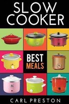 Slow Cooker: Slow Cooker Cookbook, Slow Cooker Dump Dinners, Slow Cooker Freezer Meals,