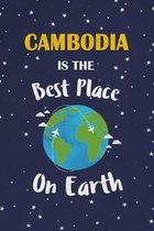 Cambodia Is The Best Place On Earth