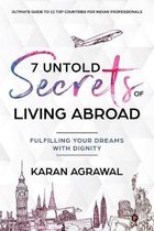 7 Untold Secrets of Living Abroad