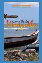 Como dueles Venezuela