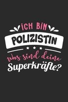 Ich Bin Polizistin Was Sind Deine Superkr�fte?: A5 Punkteraster - Notebook - Notizbuch - Taschenbuch - Journal - Tagebuch - Ein lustiges Geschenk f�r