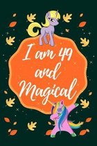 I Am 49 And Magical